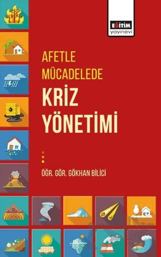 Afetle Mücadelede Kriz Yönetimi – Gökhan Bilici – Eğitim Yayınevi - Bilimsel Eserler kitap kapağı