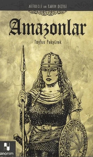 Amazonlar – Tayfun Pekyürek – Anonim Yayıncılık kitap kapağı
