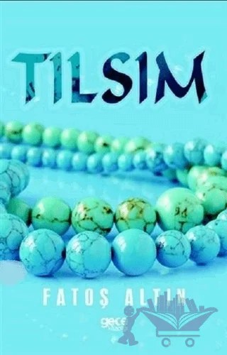 Tılsım – Fatoş Altın – Gece Kitaplığı kitap kapağı