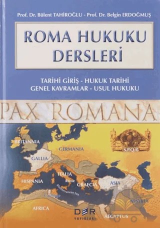Roma Hukuku Dersleri Tarihi Giriş / Hukuk Tarihi / Genel Kavramlar / Usul Hukuku – Belgin Erdoğmuş, Bülent Tahiroğlu – Der Yayınları kitap kapağı