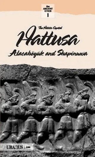 The Hittits Capital Hattusa (İngilizce) – Kolektif – Uranus kitap kapağı