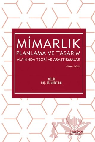 Mimarlık Planlama ve Tasarım Alanında Teori ve Araştırmalar - Ekim 2022 – Kolektif – Serüven Yayınevi kitap kapağı