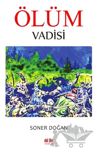 Ölüm Vadisi – Soner Doğan – Akıl Fikir Yayınları kitap kapağı