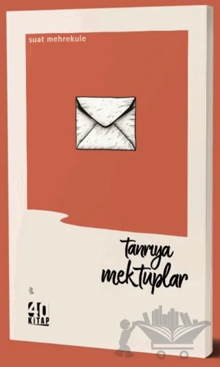 Tanrıya Mektuplar – Suat Mehrekule – 40 Kitap kitap kapağı