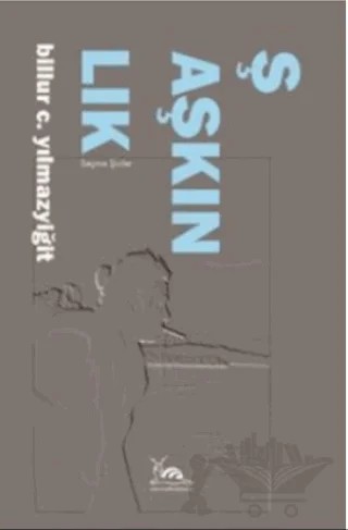 Şaşkınlık – Billur C. Yılmazyiğit – Sarmal Kitabevi kitap kapağı
