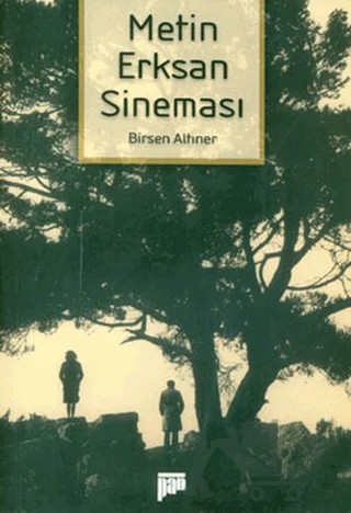 Metin Erksan Sineması – Birsen Altıner – Pan Yayıncılık kitap kapağı