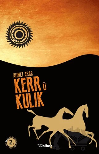 Kerr ü Kulik – Ahmet Aras – Nubihar Yayınları kitap kapağı