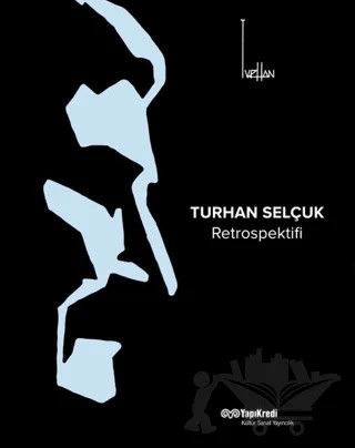 Turhan Selçuk Retrospektifi – Kolektif – Yapı Kredi Yayınları kitap kapağı