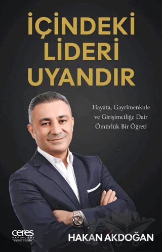 İçindeki Lideri Uyandır – Hakan Akdoğan – Ceres Yayınları kitap kapağı