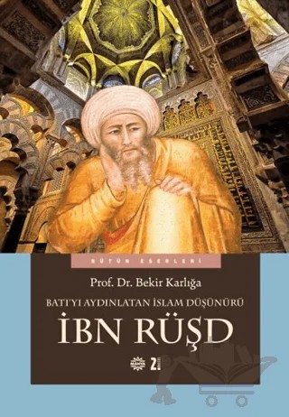 Batı'yı Aydınlatan İslam Düşünürü İbn Rüşd – Bekir Karlığa – Mahya Yayınları kitap kapağı