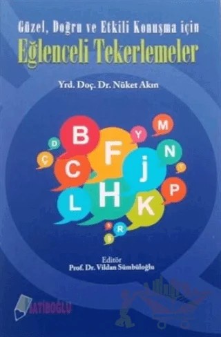Güzel, Doğru ve Etkili Konuşma İçin Eğlenceli Tekerlemeler – Nükhet Akın, Vildan Sümbüloğlu – Hatiboğlu Yayınları kitap kapağı