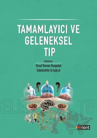 Tamamlayıcı ve Geleneksel Tıp – Kolektif – Orient Yayınları kitap kapağı