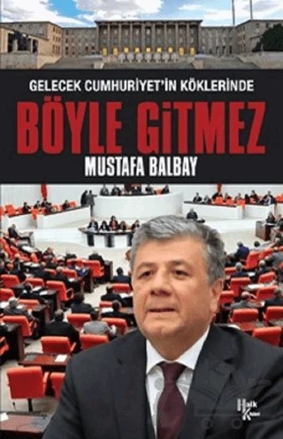 Böyle Gitmez – Mustafa Balbay – Halk Kitabevi kitap kapağı
