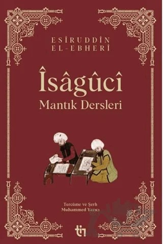 Mantık Dersleri - Îsâgûcî – Muhammed Yazıcı – Tin Yayınları kitap kapağı