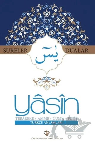 Sureler ve Dualar Yasin Tebareke Amme Cuma Fetih Türkçe Anlamları – Kolektif – Türkiye Diyanet Vakfı Yayınları kitap kapağı