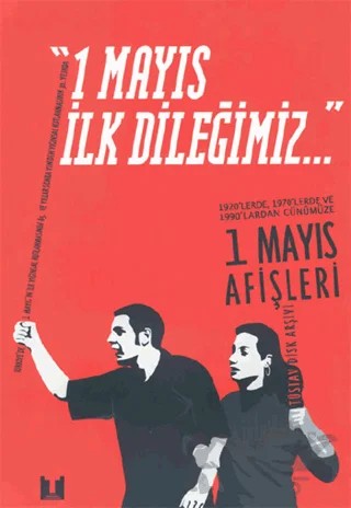 1 Mayıs İlk Dileğimiz – Kolektif – Tüstav İktisadi İşletmesi kitap kapağı