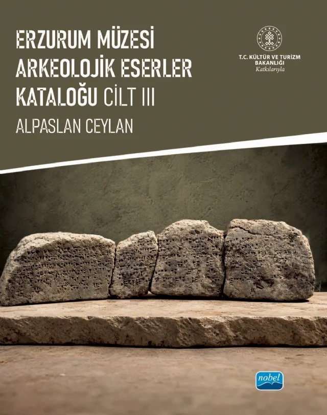 Erzurum Müzesi Arkeolojik Eserler Kataloğu - III. Cilt – Alpaslan Ceylan – Nobel Akademik Yayıncılık kitap kapağı
