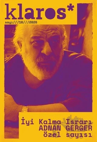 Klaros Sayı 16: İyi Kalma Israrı - Adnan Gerger Özel Sayısı – Klaros Yayınları kitap kapağı