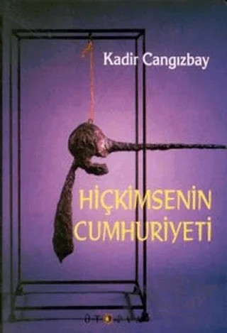 Hiçkimsenin Cumhuriyeti – Kadir Cangızbay – Ütopya Yayınevi kitap kapağı