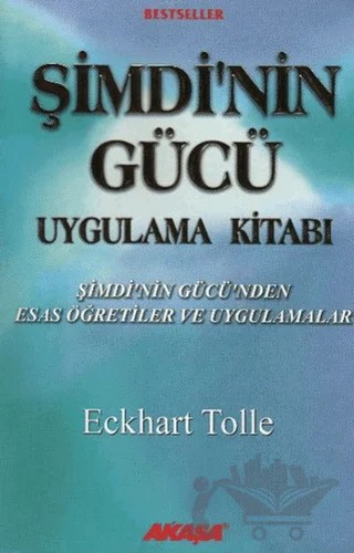 Şimdinin Gücü Uygulama Kitabı – Eckhart Tolle – Akaşa Yayınları kitap kapağı