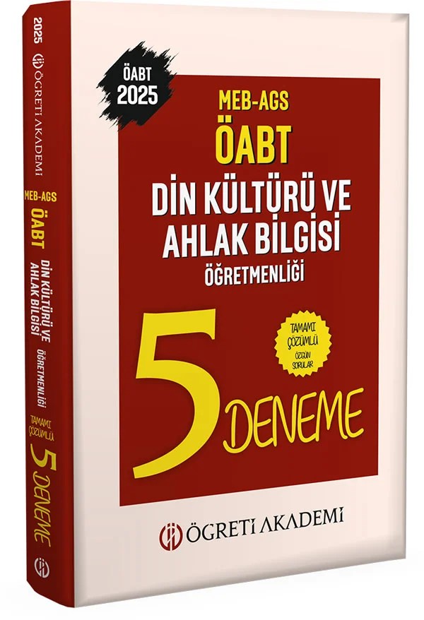 2025 MEB AGS ÖABT Din Kültürü ve Ahlak Bilgisi Öğretmenliği Tamamı Çözümlü 5 Deneme – Değerli Öğretmen Arkadaşlarımız – Öğreti Akademi kitap kapağı