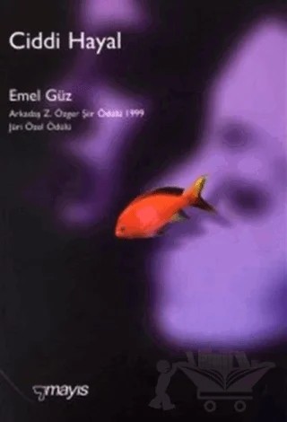 Ciddi Hayal – Emel Güz – Mayıs Yayınları kitap kapağı