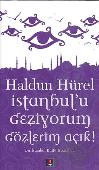 İstanbul’u Geziyorum Gözlerim Açık – Haldun Hürel – Kapı Yayınları kitap kapağı
