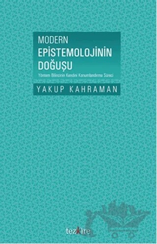 Modern Epistemolojinin Doğuşu – Yakup Kahraman – Tezkire kitap kapağı