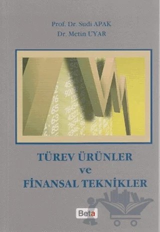 Türev Ürünler ve Finansal Teknikler – Sudi Apak – Beta Yayınevi kitap kapağı