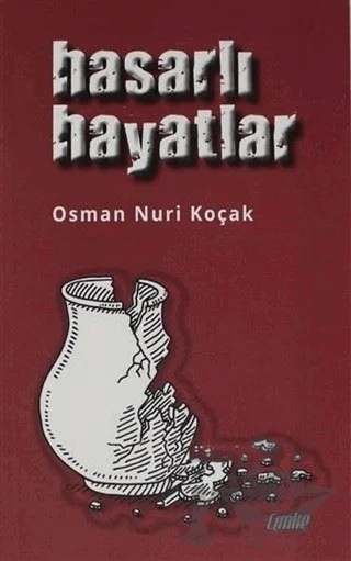 Hasarlı Hayatlar – Osman Nuri Koçak – Çimke Yayınevi kitap kapağı