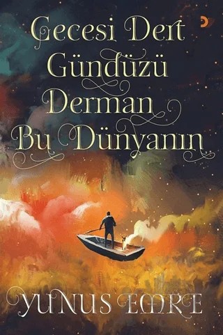 Gecesi Dert Gündüzü Derman Bu Dünyanın – Yunus Emre – Cinius Yayınları kitap kapağı