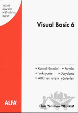 Visual Basic 6 – Ebru Yeniman Yıldırım – Alfa Aktüel Yayınları kitap kapağı