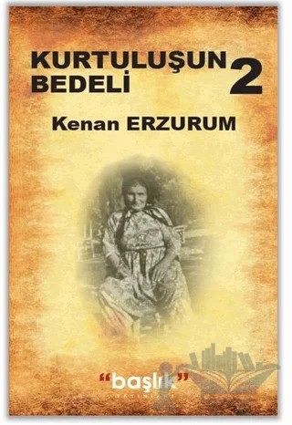 Kurtuluşun Bedeli 2 – Kenan Erzurum – Başlık Yayınları kitap kapağı
