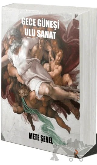 Gece Güneşi Ulu Sanat – Mete Şenel – Cinius Yayınları kitap kapağı