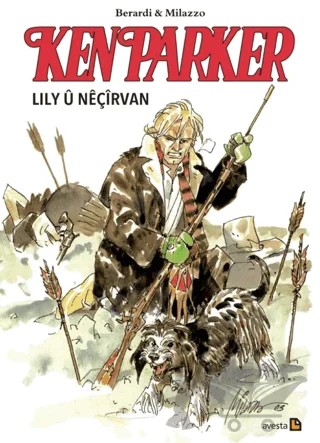 Ken Parker - Lily u Neçirvan – Giancarlo Berardi – Avesta Yayınları kitap kapağı