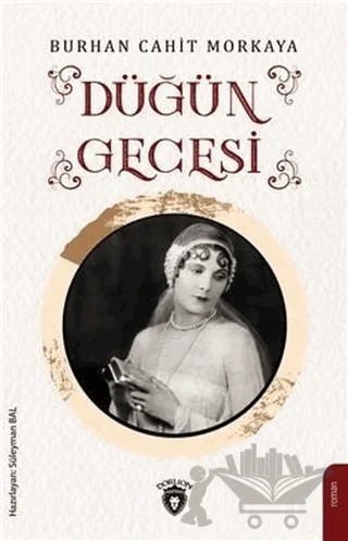 Düğün Gecesi – Burhan Cahit Morkaya – Dorlion Yayınları kitap kapağı