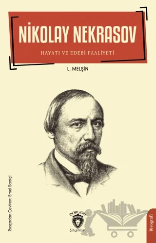 Nikolay Nekrasov Hayatı ve Edebi Faaliyetleri – L. Melşin – Dorlion Yayınları kitap kapağı