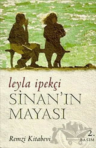 Sinan’ın Mayası – Leyla İpekçi – Remzi Kitabevi kitap kapağı