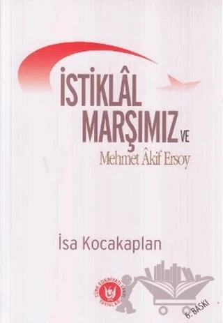 İstiklal Marşımız ve Mehmet Akif Ersoy – İsa Kocakaplan – Tedev Yayınları kitap kapağı