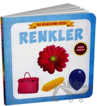 İlk Bilgilerim Dizisi - Renkler – Kolektif – Tiny Kids kitap kapağı