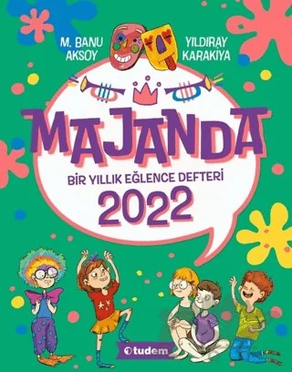Majanda 2022 - Bir Yıllık Eğlence Defteri – M. Banu Aksoy, Yıldıray Karakiya – Tudem Yayınları kitap kapağı