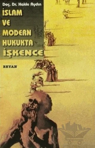 İslam ve Modern Hukukta İşkence – Hakkı Aydın – Beyan Yayınları kitap kapağı