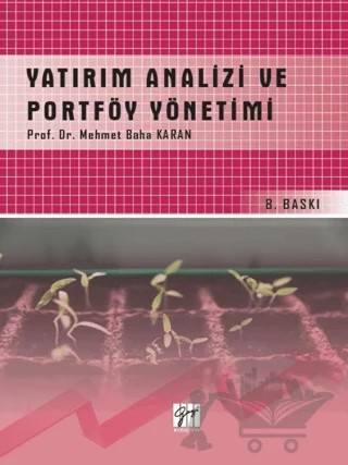 Yatırım Analizi ve Portföy Yönetimi – Mehmet Baha Karan – Gazi Kitabevi kitap kapağı
