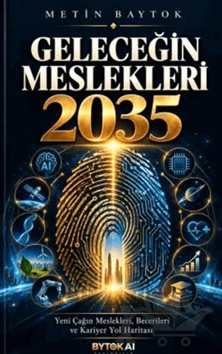 Geleceğin Meslekleri 2035 – Metin Baytok – Bytok AI Yayınları kitap kapağı
