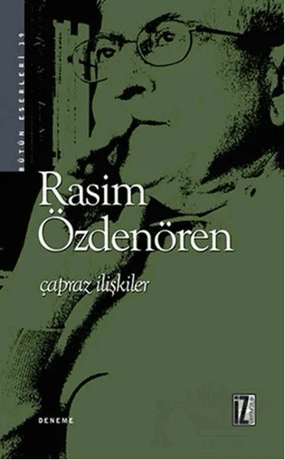 Çapraz İlişkiler Bütün Eserleri - 19 – Rasim Özdenören – İz Yayıncılık kitap kapağı