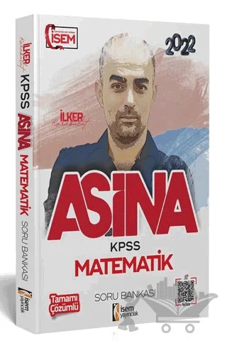 2022 KPSS Aşina Matematik Tamamı Çözümlü Soru Bankası – İlker Karabulut – İSEM Yayıncılık kitap kapağı