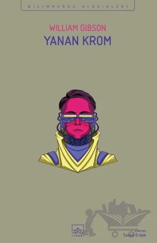 Yanan Krom – William Gibson – İthaki Yayınları kitap kapağı