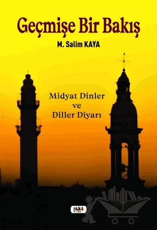 Geçmişe Bir Bakış – Muhamet Salim Kaya – Tilki Kitap kitap kapağı