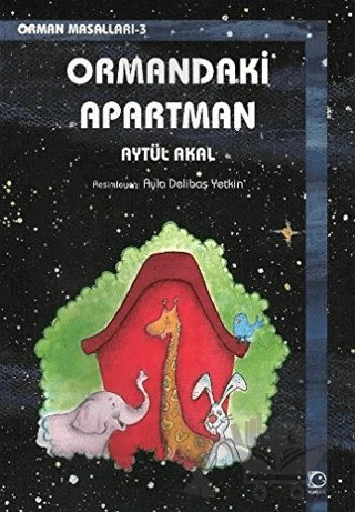 Ormandaki Apartman – Aytül Akal – Uçanbalık Yayıncılık kitap kapağı