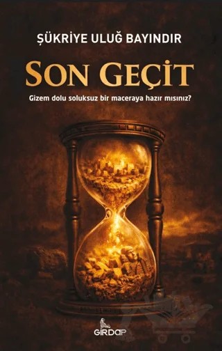Son Geçit – Şükriye Uluğ Bayındır – Girdap Kitap kitap kapağı